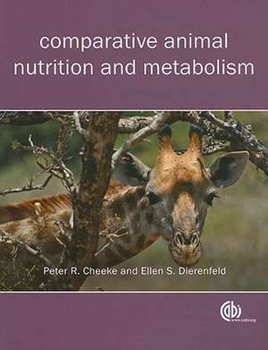 Comparative Animal Nutrition and Metabolism de Peter Robert Cheeke