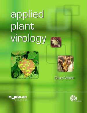 Applied Plant Virology de Calum Rae Wilson