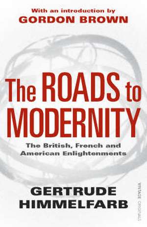 The Roads to Modernity de Gertrude Himmelfarb