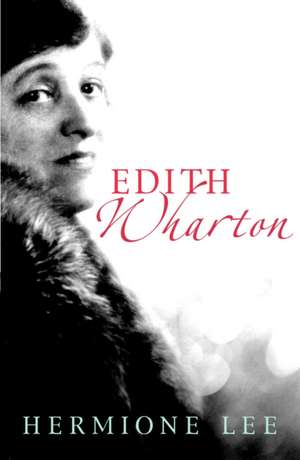 Lee, H: Edith Wharton de Hermione Lee