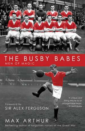 The Busby Babes de Max Arthur