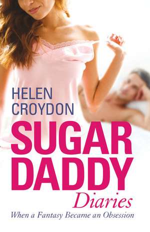 Sugar Daddy Diaries de Helen Croydon