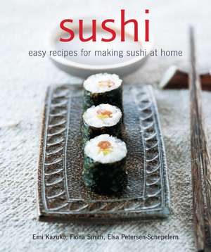 Sushi: Easy recipes for making sushi at home de Emi Kazuko