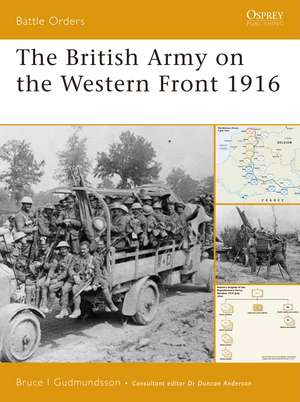 The British Army on the Western Front 1916 de Bruce I. Gudmundsson