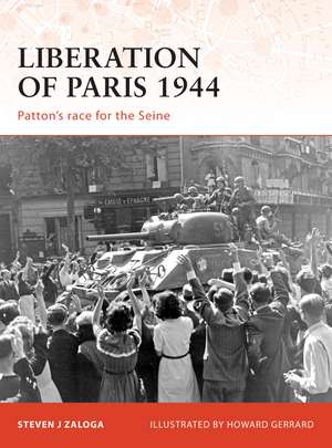 Liberation of Paris 1944: Patton’s race for the Seine de Steven J. Zaloga