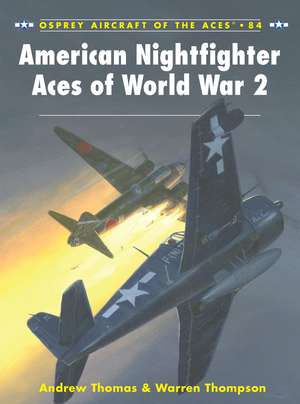 American Nightfighter Aces of World War 2 de Warren Thompson