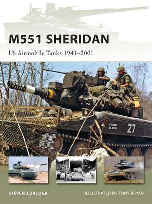 M551 Sheridan: US Airmobile Tanks 1941–2001 de Steven J. Zaloga