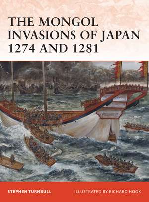 The Mongol Invasions of Japan 1274 and 1281 de Stephen Turnbull