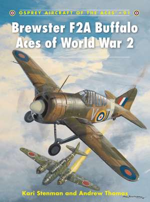 Brewster F2A Buffalo Aces of World War 2 de Kari Stenman