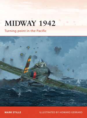 Midway 1942: Turning point in the Pacific de Mark Stille