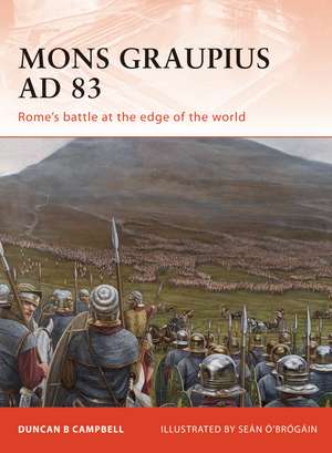 Mons Graupius AD 83: Rome’s battle at the edge of the world de Duncan B. Campbell