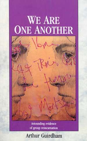 We are One Another de Arthur Guirdham