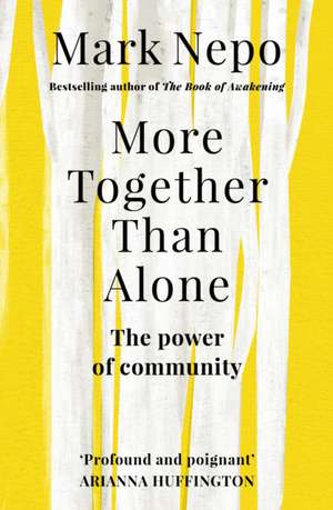 More Together Than Alone de Mark Nepo