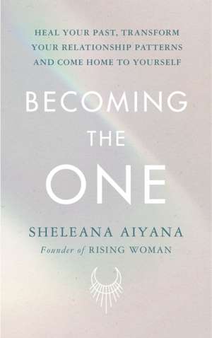 Becoming the One de Sheleana Aiyana