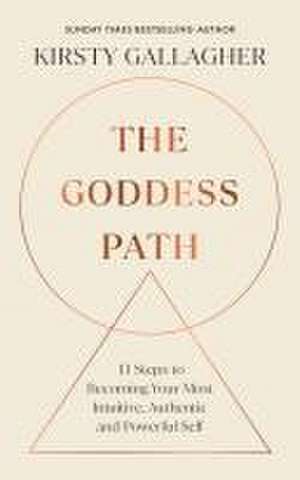 The Goddess Path de Kirsty Gallagher