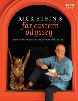 Rick Stein's Far Eastern Odyssey de Rick Stein