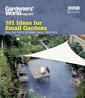 Gardeners' World: 101 Ideas for Small Gardens de Martyn Cox