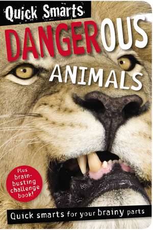 Quick Smarts: Dangerous Animals de Ltd. Make Believe Ideas