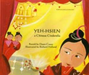 Yeh-Hsien a Chinese Cinderella in Portuguese and English de Dawn Casey