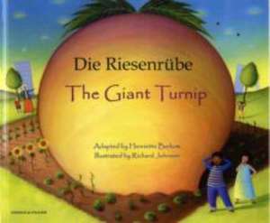 The Giant Turnip German & English de HENRIETTE BARKOW