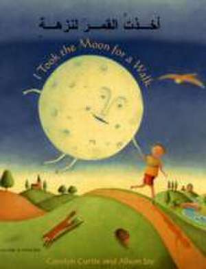 I Took the Moon for a Walk de Carolyn Curtis