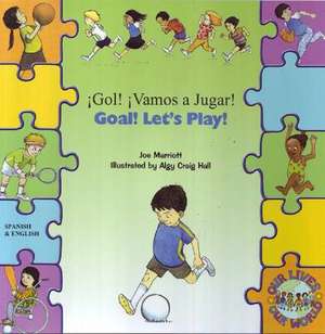 Goal ! Let's Play ! in Spanish and English de Joe Marriott