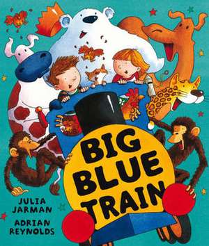 Big Blue Train de Julia Jarman