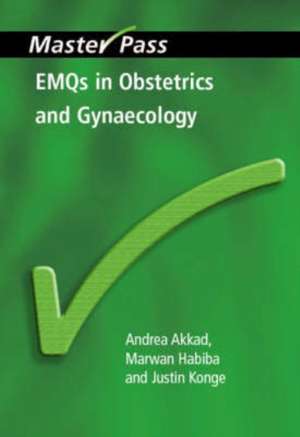 EMQs in Obstetrics and Gynaecology: Pt. 1, MCQs and Key Concepts de Andrea Akkad