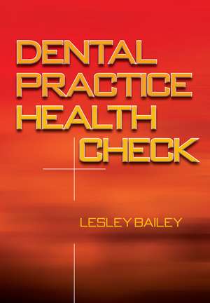 Dental Practice Health Check de Lesley Bailey