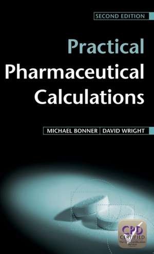 Practical Pharmaceutical Calculations de Michael Bonner