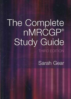 The Complete NMRCGP Study Guide de Sarah Gear