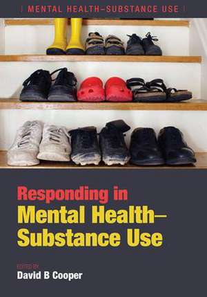 Responding in Mental Health-Substance Use de David B. Cooper