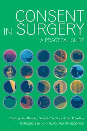 Consent in Surgery: A Practical Guide de Roba Khundkar