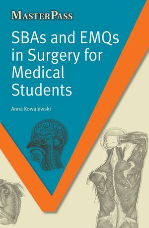 SBAs and EMQs in Surgery for Medical Students de Anna Kowalewski