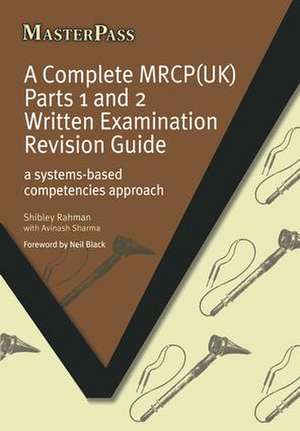 A Complete MRCP(UK): A Systems-Based Competencies Approach de Shibley Rahman