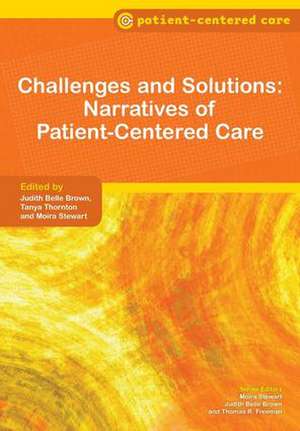 Challenges and Solutions: Narratives of Patient-Centered Care de Judith Belle Brown