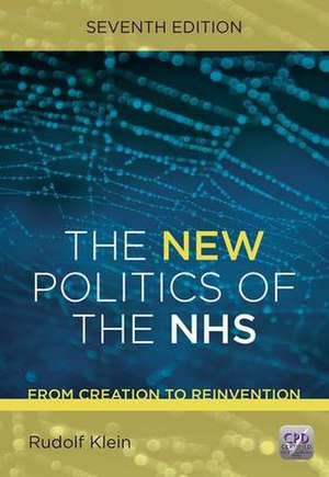 The New Politics of the NHS, Seventh Edition de Rudolf Klein