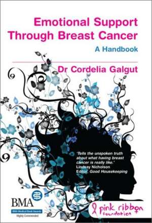 Emotional Support Through Breast Cancer de Cordelia Galgut