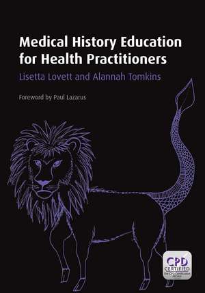 Medical History Education for Health Practitioners de Lisett Lovett