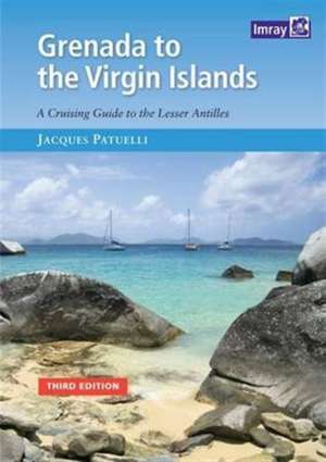 Grenada to the Virgin Islands de Jacques Patuelli