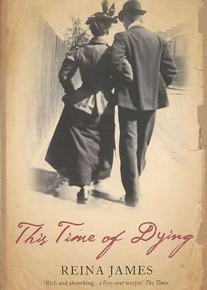 This Time of Dying de Reina James