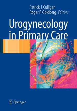 Urogynecology in Primary Care de Patrick J. Culligan