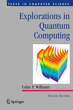 Explorations in Quantum Computing de Colin P. Williams