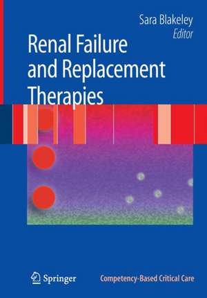 Renal Failure and Replacement Therapies de Sara Blakeley