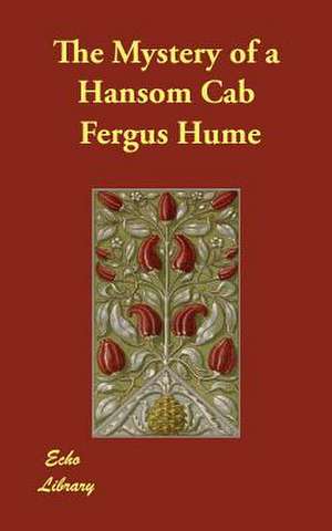 The Mystery of a Hansom Cab de Fergus Hume