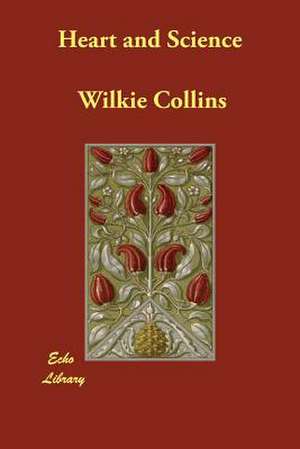 Heart And Science de COLLINS WILKIE