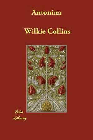 Antonina de Wilkie Collins