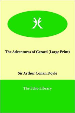 The Adventures of Gerard de Arthur Conan Doyle