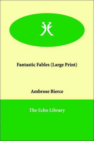 Fantastic Fables de Ambrose Bierce