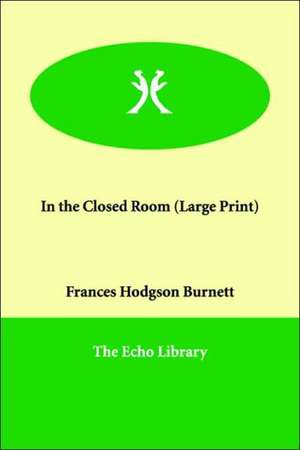 In the Closed Room de Frances Hodgson Burnett